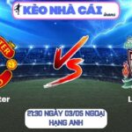 Soi kèo Manchester United vs Liverpool (21:30 ngày 03/05, Ngoại hạng Anh) 9 Manchester United vs Liverpool